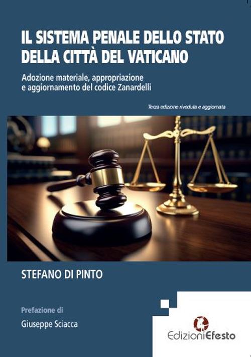 Il sistema penale dello Stato della Città del Vaticano. Adozione materiale, appropriazione e aggiornamento del codice Zanardelli - Stefano Di Pinto - copertina