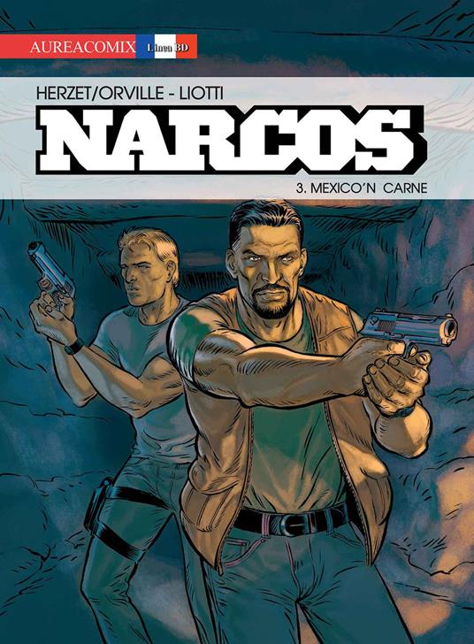 Narcos. Vol. 3: Mexico'n carne - Emmanuel Herzet,Orville - copertina