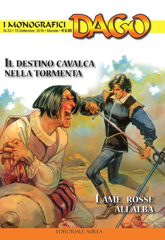 I monografici Dago. Vol. 33: destino cavalca nella tormenta-Lame rosse all'alba, Il. - Robin Wood - copertina