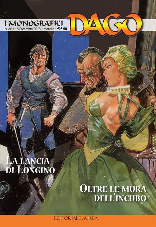 I monografici Dago. Vol. 36: lancia di Longino-Oltre le mura dell'incubo, La. - copertina