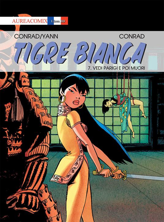 Tigre bianca. Vol. 7: Vedi Parigi e poi muori. - Didier Conrad,Yann - copertina