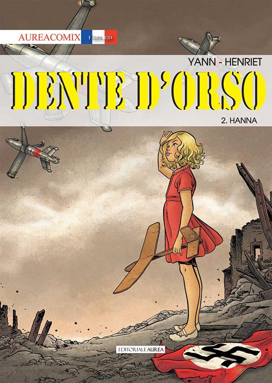 Dente d'orso. Vol. 2: Hanna. - Yann - copertina