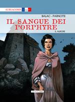 Il sangue dei Porphyre. Vol. 5: Aurore.