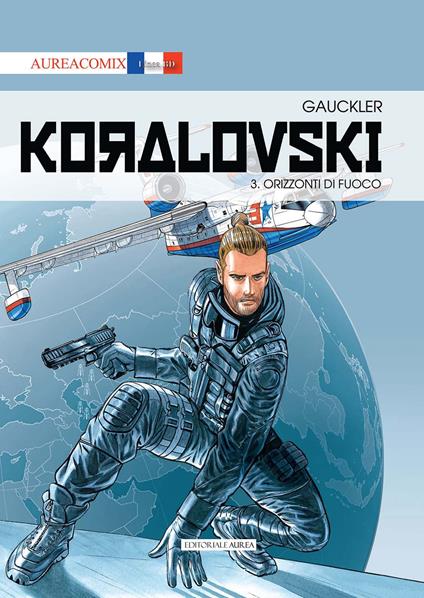 Koralovsky. Vol. 3: Orizzonti di fuoco - Philippe Gauckler - copertina