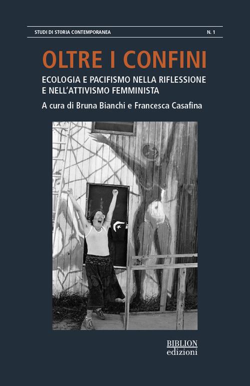 Oltre i confini. Ecologia e pacifismo nella riflessione e nell'attivismo femminista - copertina