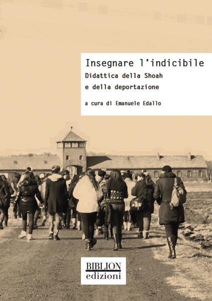 Insegnare l’indicibile. Didattica della Shoah e della deportazione - copertina