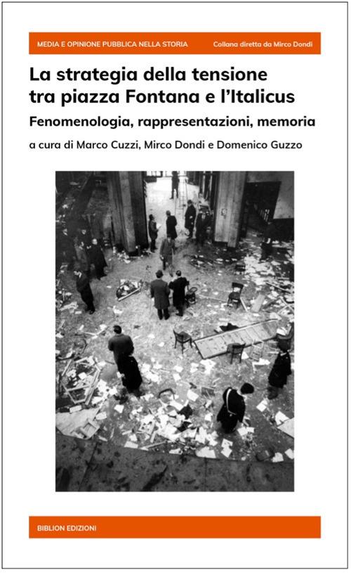 La strategia della tensione tra piazza Fontana e l’Italicus. Fenomenologia, rappresentazioni, memoria - copertina