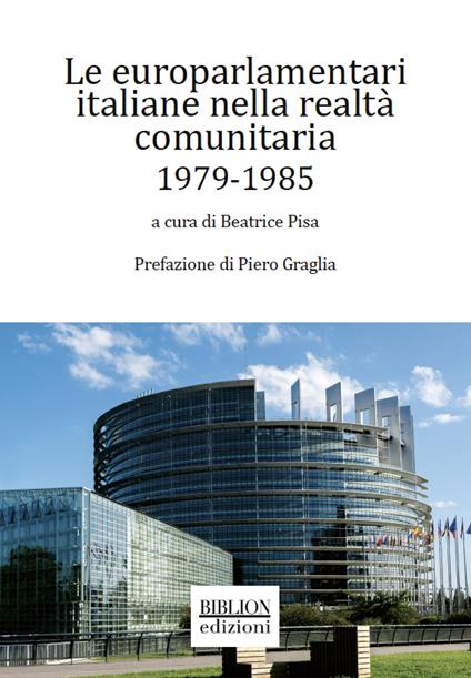 Le europarlamentari italiane nella realtà comunitaria 1979-1985 - copertina