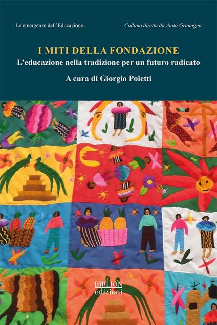 I miti della fondazione. L'educazione nella tradizione per un futuro radicato - copertina