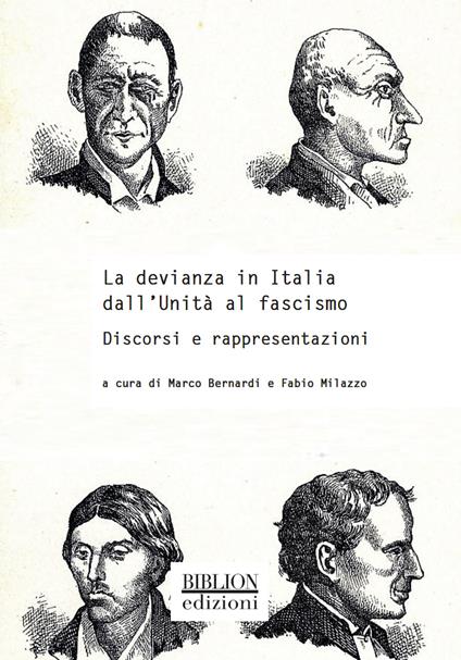 La devianza in Italia dall'Unità al fascismo. Discorsi e rappresentazioni - copertina