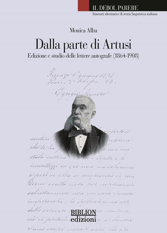 Dalla parte di Artusi. Edizione e studio delle lettere autografe (1864-1908) - Monica Alba - copertina