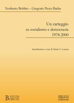 Un carteggio su socialismo e democrazia 1978-2000