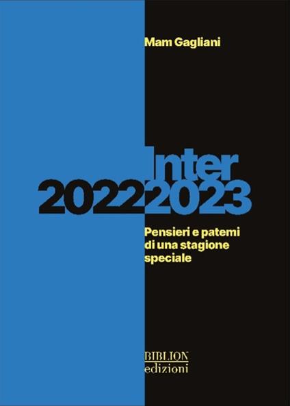 Inter 2022-2023. Pensieri e patemi di una stagione speciale - Mam Gagliani - copertina