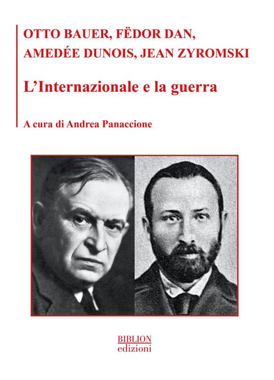 L'Internazionale e la guerra - Otto Bauer,Fëdor Dan,Amedée Dunois - copertina