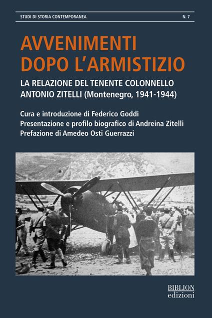 Avvenimenti dopo l'armistizio. La relazione del tenente colonnello Antonio Zitelli (Montenegro, 1941-1944) - copertina