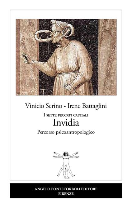 Invidia. I sette peccati capitali. Percorso psicoantropologico. Nuova ediz. - Vinicio Serino,Irene Battaglini - copertina