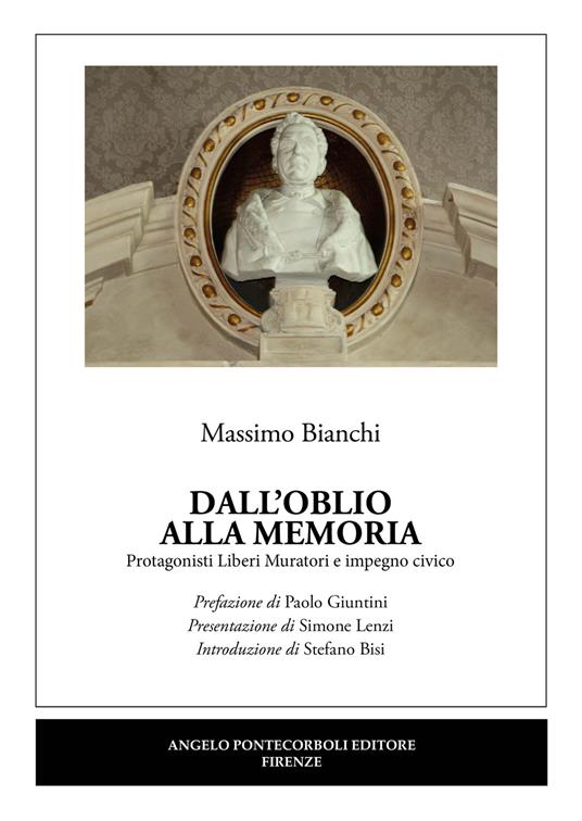 Dall'oblio alla memoria. Protagonisti Liberi Muratori e impegno civico - Massimo Bianchi - copertina