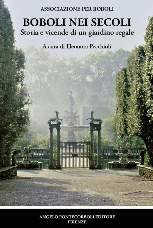 Boboli nei secoli. Storia e vicende di un giardino regale - copertina