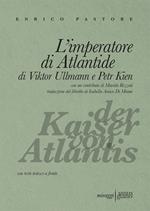 L'imperatore di Atlantide di Viktor Ullmann e Petr Kien. Testo tedesco a fronte