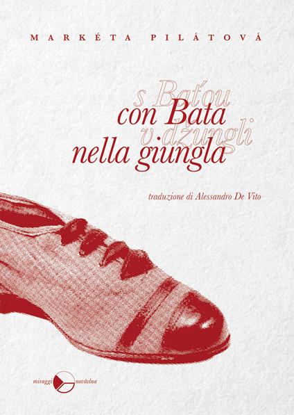 Con Bata nella giungla. Nuova ediz. - Markéta Pilátová,Alessandro De Vito - ebook