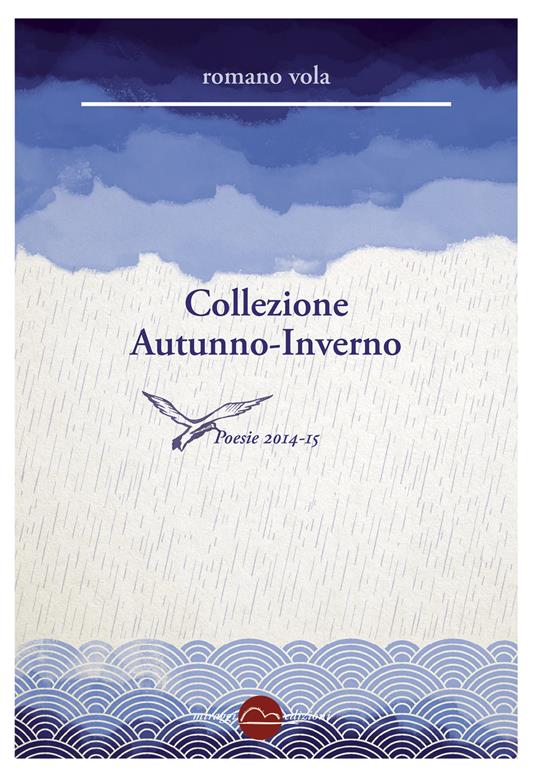 Collezione Autunno-Inverno. Poesie 2014-2015 - Romano Vola - ebook