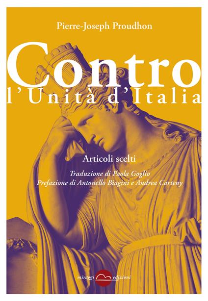 Contro l'Unità d'Italia. Articoli scelti. Nuova ediz. - Pierre-Joseph Proudhon - copertina