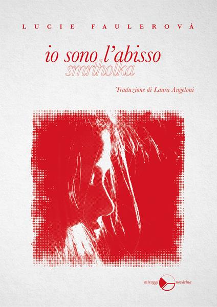 Io sono l'abisso - Lucie Faulerová - copertina