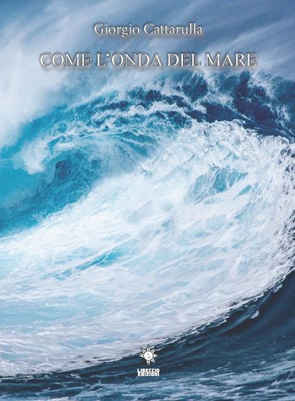 Come l'onda del mare - Giorgio Cattarulla - copertina