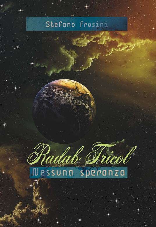 Radab tricol. Nessuna speranza - Stefano Frosini - copertina