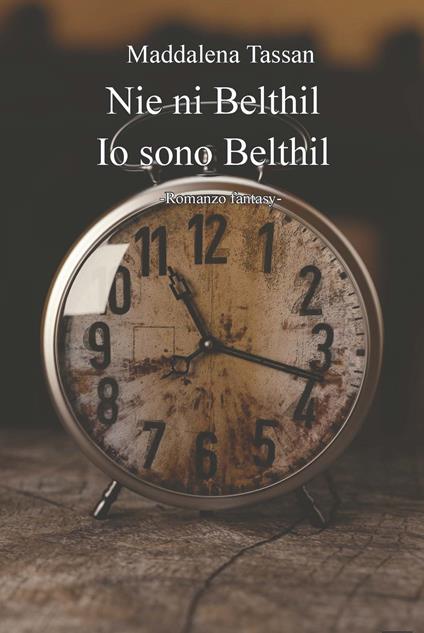 Nie ni Belthil. Io sono Belthil - Maddalena Tassan - copertina