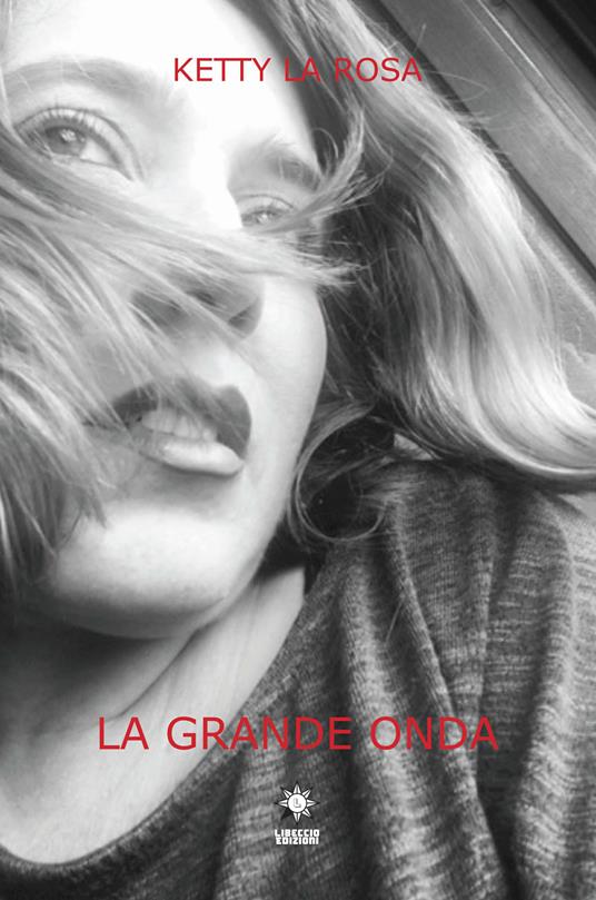 La grande onda. Ediz. illustrata - Ketty La Rosa - copertina