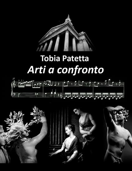 Arti a confronto. Ediz. integrale - Tobia Patetta - copertina