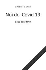 Noi del Covid 19. Grida dalla terra