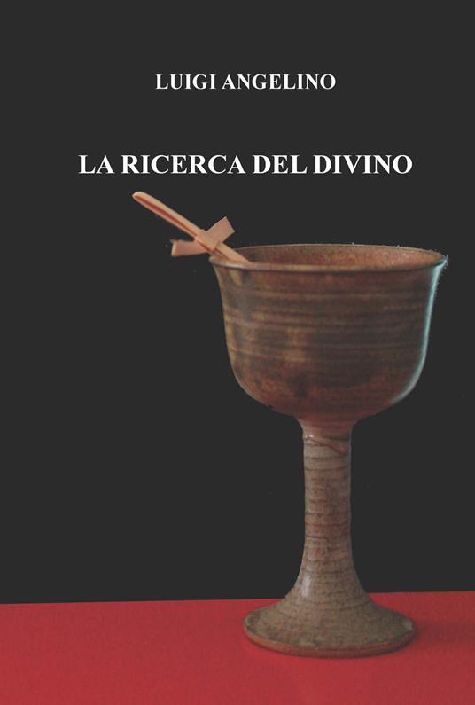 La ricerca del divino - Luigi Angelino - copertina