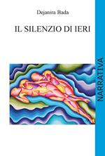 Il silenzio di ieri. Ediz. integrale