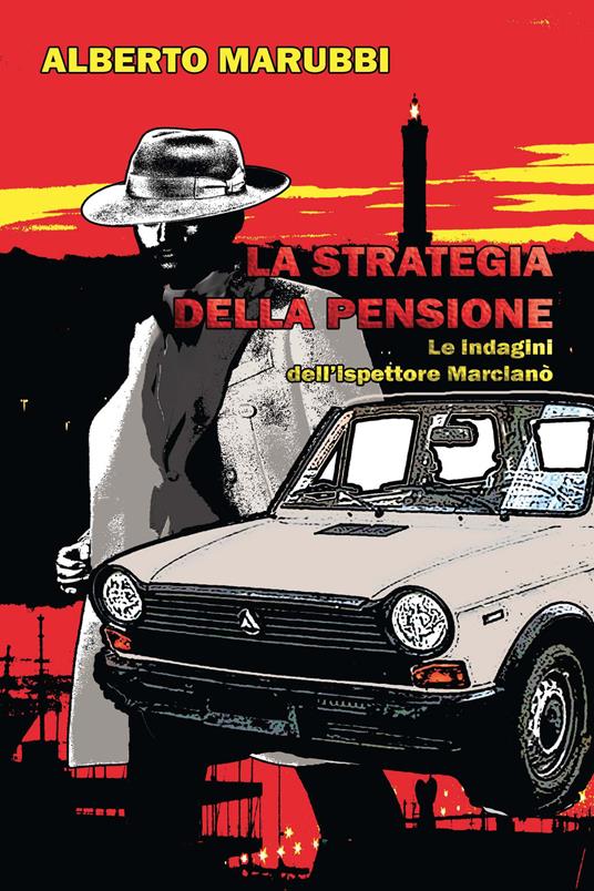 La strategia della pensione. Le indagini dell'ispettore Marcianò - Alberto Marubbi - copertina