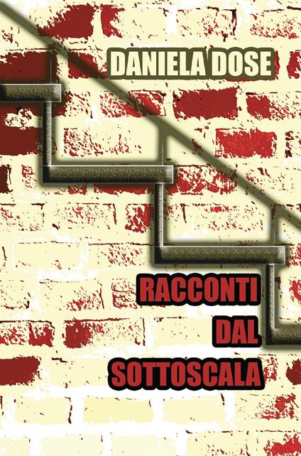 Racconti dal sottoscala - Daniela Dose - copertina