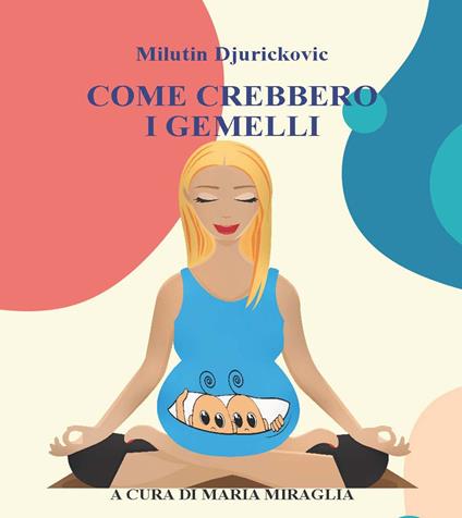 Come crebbero i gemelli - Milutin Djurickovic - copertina