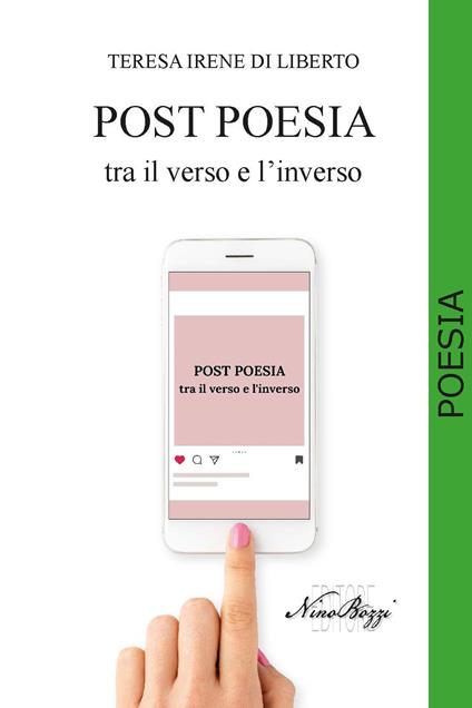 Post poesia. Tra il verso e l’inverso. Ediz. integrale - Teresa Irene Di Liberto - copertina