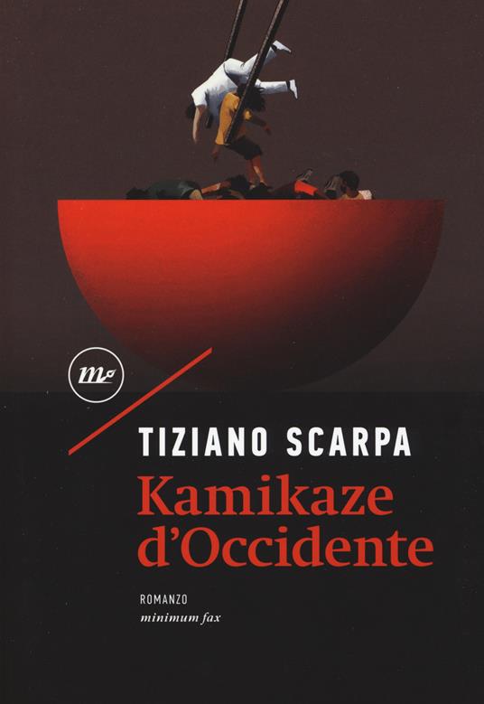 Kamikaze d'Occidente - Tiziano Scarpa - copertina