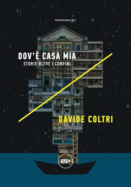 Dov'è casa mia. Storie oltre i confini - Davide Coltri - ebook