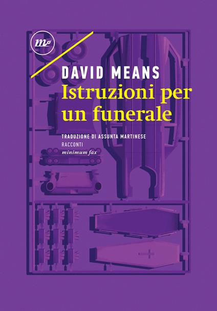 Istruzioni per un funerale - David Means,Assunta Martinese - ebook