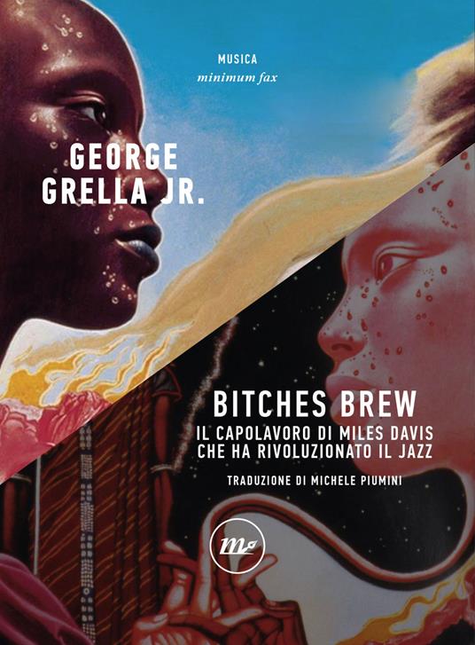 Bitches brew. Il capolavoro di Miles Davis che ha rivoluzionato il jazz - George jr. Grella,Michele Piumini - ebook