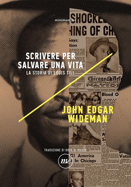 Scrivere per salvare una vita. La storia di Louis Till - John Edgar Wideman - copertina