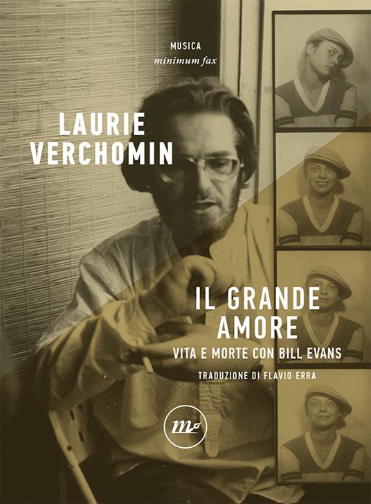 Il grande amore. Vita e morte con Bill Evans - Laurie Verchomin - copertina