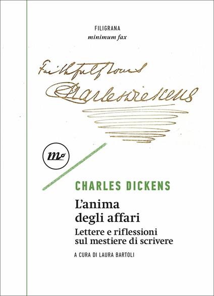 L' anima degli affari. Lettere e riflessioni sul mestiere di scrivere - Charles Dickens - copertina