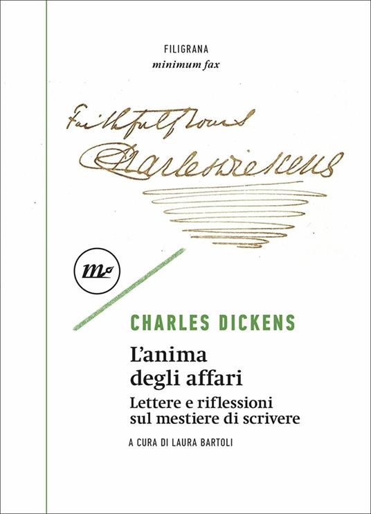 L' anima degli affari. Lettere e riflessioni sul mestiere di scrivere - Charles Dickens - copertina