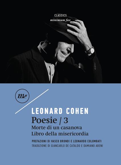 Poesie: Morte di un casanova-Libro della misericordia. Testo inglese a fronte. Vol. 3 - Leonard Cohen,Damiano Abeni,Giancarlo De Cataldo - ebook