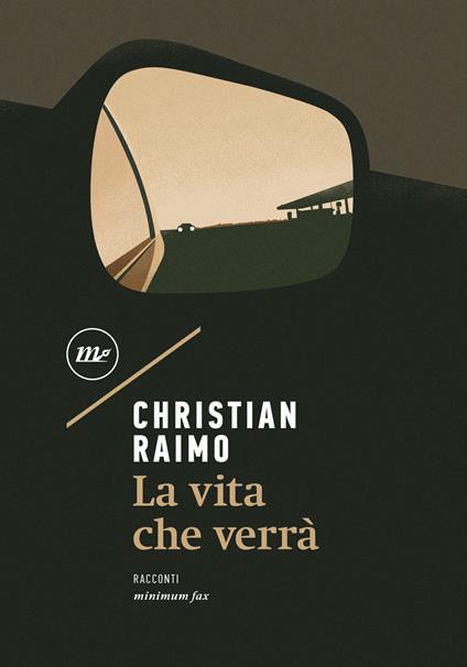 La vita che verrà - Christian Raimo - copertina