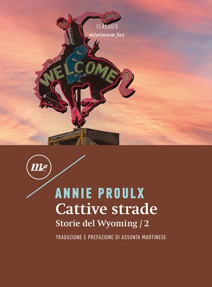 Cattive strade. Storie del Wyoming. Vol. 2 - Annie Proulx  - copertina